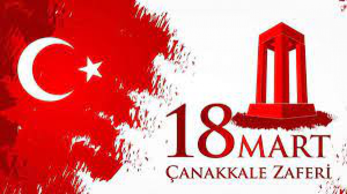 18 Mart Çanakkale Zaferi ve Şehitleri Anma Gününün 109. Yıl Dönümü Kutlu Olsun.